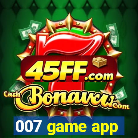 007 game app